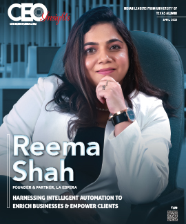 Reema Shah: Harnessing Intelligent Automation To Enrich Businesses & Empower Clients